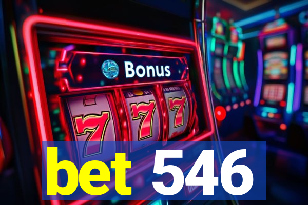bet 546